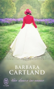 Barbara Cartland - Une douce inconnue.