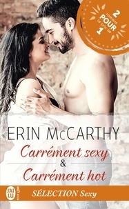 Erin MacCarthy - Sélection Sexy - Carrément hot & Carrément sexy.