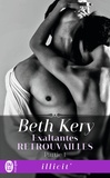 Beth Kery - Exaltantes retrouvailles Tome 1 : .