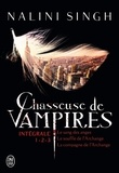 Nalini Singh - Chasseuse de vampires Intégrale : Tome 1, Le sang des anges ; Tome 2, Le souffle de l'archange ; Tome 3, La compagne de l'archange.