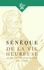  Sénèque - De la vie heureuse - Et De la tranquillité de l’âme.