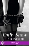 Emily Snow - Désir extrême.