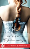 Nicole Jordan - Caprices érotiques.