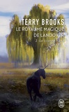 Terry Brooks - Le Royaume magique de Landover Tome 2 : La licorne noire.