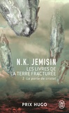 N-K Jemisin - Les livres de la terre fracturée Tome 2 : La porte de cristal.
