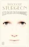 Theodore Sturgeon - Les plus qu'humains.