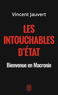 Vincent Jauvert - Les intouchables d'Etat.