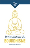 Jean-Noël Robert - Petite histoire du bouddhisme - Religion, cultures et identités.