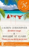 Lauren Christopher et Roxanne St. Claire - Sélection Nöel sous les palmiers - Le bikini rouge ; Pieds nus au bord de la mer.