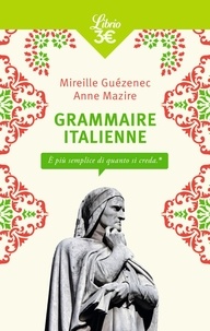Mireille Guézenec et Anne Mazire - Grammaire italienne.