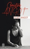 Christine Angot - Sujet Angot.
