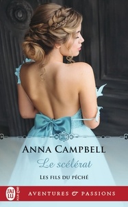 Anna Campbell - Les fils du péché Tome 4 : Le scélérat.