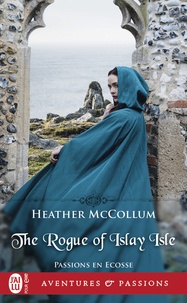 Heather Mccollum - Passion en Ecosse Tome 2 : Le charmeur de l'île d'Islay.