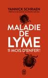 Yannick Schraen - Maladie de Lyme - 11 mois d'enfer.