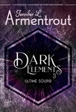 Jennifer L. Armentrout - Dark Elements Tome 3 : Ultime soupir.