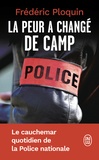 Frédéric Ploquin - La peur a changé de camp - Le cauchemar quotidien de la Police nationale.
