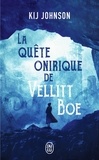 Kij Johnson - La Quête onirique de Vellitt Boe.