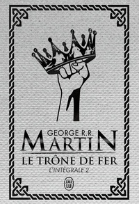 George R. R. Martin - Le trône de fer (A game of Thrones) Intégrale Tome 2 : .