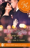 Julie James - Sélection Agents très spéciaux - Mon ange gardien ; Rendez-vous à risques.