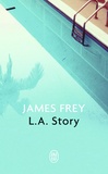 James Frey - L.A. Story.