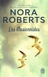 Nora Roberts - Les illusionnistes.