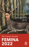 Claudie Hunzinger - Les grands cerfs.