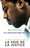 Bryan Stevenson - Et la justice égale pour tous... Un avocat dans l'enfer des prisons américaines.