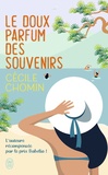 Cécile Chomin - Le doux parfum des souvenirs.