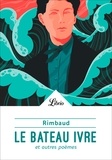 Arthur Rimbaud - Le Bateau ivre et autres poèmes.