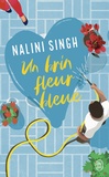 Nalini Singh - Un brin fleur bleue.