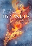 Ilona Andrews - Dynasties Tome 4 : Une douce brûlure.