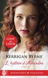 Kerrigan Byrne - Amitié Tome 1 : L'histoire d'Alexandra.