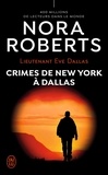 Nora Roberts - Lieutenant Eve Dallas Tome 33 : Crimes de New York à Dallas.