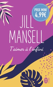 Jill Mansell - T'aimer à l'infini.