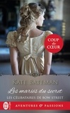 Kate Bateman - Les célibataires de Bow Street Tome 1 : Les mariés du secret.