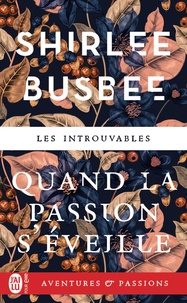 Shirlee Busbee - Quand la passion s'éveille.