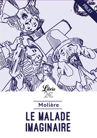  Molière - Le Malade imaginaire.