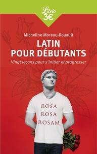 Micheline Moreau-Rouault - Latin pour débutants.