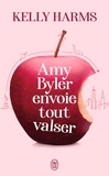 Kelly Harms - Amy Byler envoie tout valser.