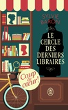 Sylvie Baron - Le cercle des derniers libraires.