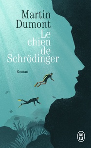 Martin Dumont - Le Chien de Schrödinger.