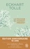 Eckhart Tolle - Le pouvoir du moment présent.