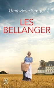 Geneviève Senger - Les Bellanger Tome 1 : .