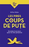 Arthur Anjou - Les Pires Coups de pute - De Judas à nos jours (Pour ne citer personne).