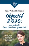 Najat Vallaud-Belkacem - Objectif 2030 : un monde sans extrême pauvreté - Pour une solidarité internationale assumée.