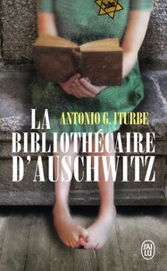 Antonio G. Iturbe - La bibliothécaire d'Auschwitz.