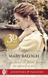 Mary Balogh - Ces demoiselles de Bath - Tome 1, Un instant de pure magie.
