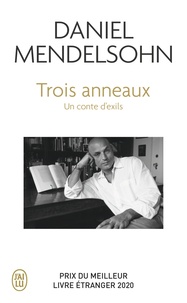 Daniel Mendelsohn - Trois anneaux - Un conte d'exils.