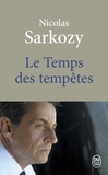 Nicolas Sarkozy - Le temps des tempêtes.
