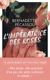 Bernadette Pécassou - L'impératrice des roses.